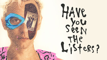 Have You Seen the Listers? (2017) - Netflix | Flixable